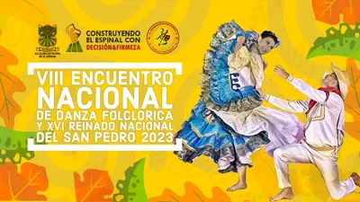 VIII Encuentro Nacional de Danza Folclorica y XVL Reinado Nacional del SAN PEDRO 2023